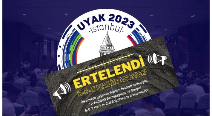 ERTELENDİ... UYAK 2023 5-6-7 Haziran'da Yapılacak