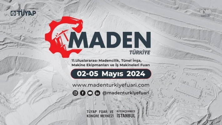 2024 “Maden Türkiye Fuarı” Tarihleri Belli Oldu