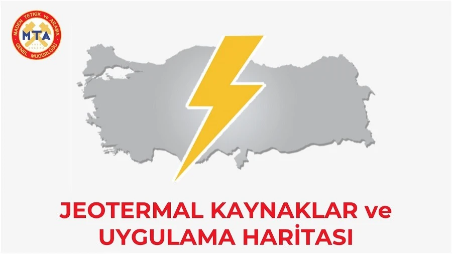 JEOTERMAL KAYNAKLAR VE UYGULAMA HARİTASI