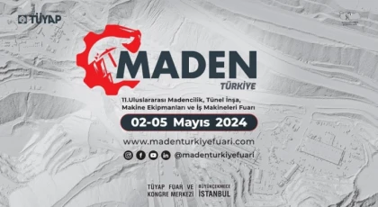 2024 “Maden Türkiye Fuarı” Tarihleri Belli Oldu